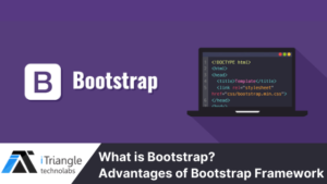 Read more about the article What is Bootstrap? Advantages of Bootstrap Framework