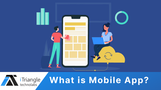 Read more about the article What is a Mobile App? Types & Features Of Mobile Apps