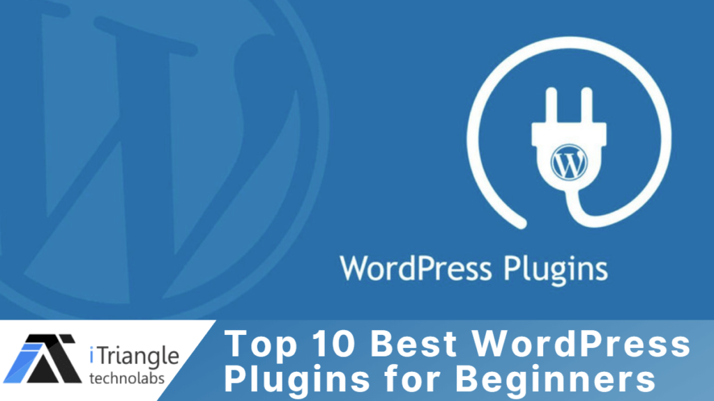 Read more about the article Top 10 Best WordPress Plugins for Beginners