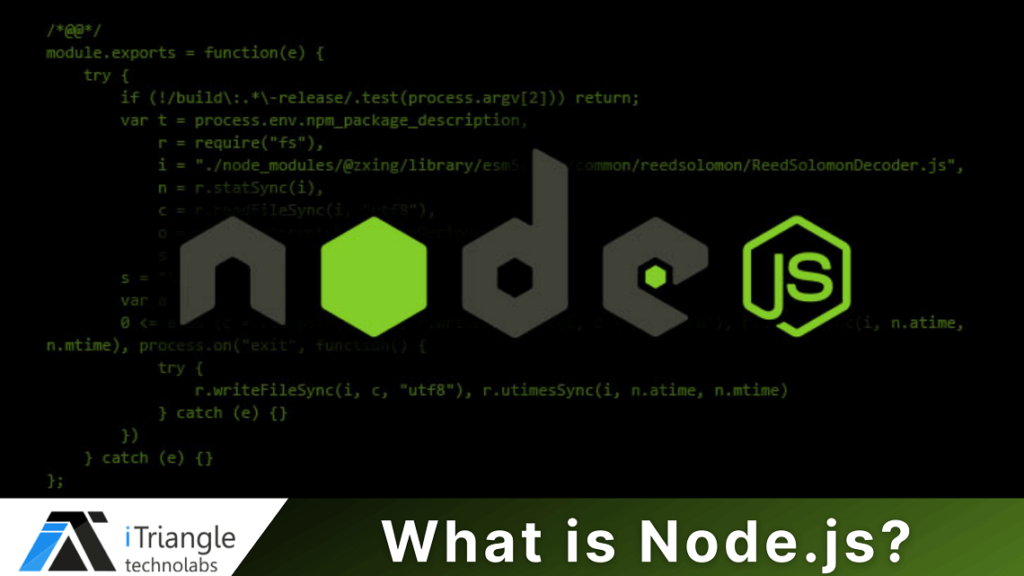 Read more about the article What is Node JS? Why and When to Use Node js?