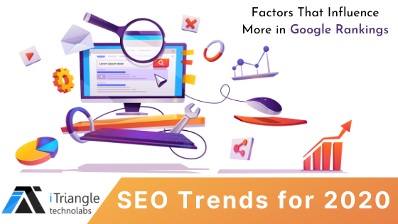 Read more about the article SEO Trends For 2020 | Factors That Influence More in Google Rankings